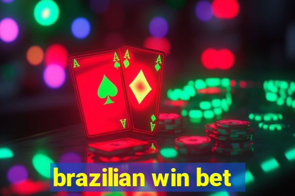 brazilian win bet